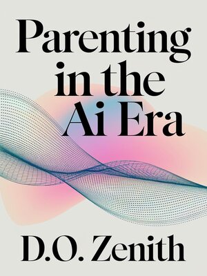 cover image of Parenting in the AI Era